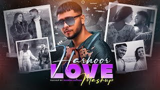 Harnoor Love Mashup 2023  Parshawan X Chan Vekheya X Waliaan X Moonlight  Mahesh Suthar NewMashup [upl. by Reifel]