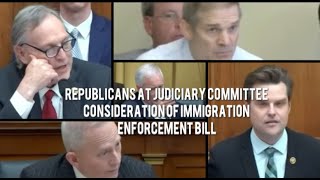 Republicans House Judiciary Committee Consideration Of Immigration Enforcement Bill [upl. by Carling]