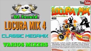 LOCURA MIX 4  Classic Megamix [upl. by Anissa749]