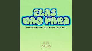 Elas Não Para [upl. by Saint]