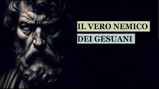 quotIl vero nemico dei gesuaniquot [upl. by Seymour]