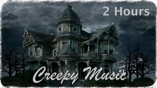 Creepy Creepy Music and Creepy Song 2 Hours of Most Creepy Music Instrumental Video [upl. by Vincentia]