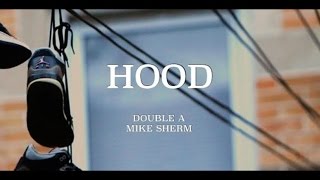 Double A Ft Mike Sherm  Hood [upl. by Coats]