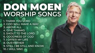 Best Worship Songs of Don Moen ✝️ Don Moen Worship Songs Playlist  Christian Music Hits [upl. by Yamauchi]