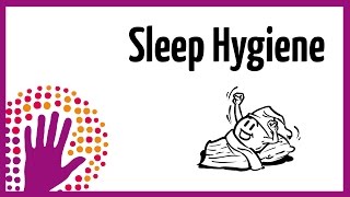 Sleep Hygiene  How to Sleep Better [upl. by Lap892]