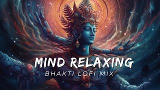 25 MINUTE NONSTOP BHAKTI LOFI BHAJANS  feel the energy 🎶  mind relaxing bhajan  bhakti bhajans [upl. by Tsui]