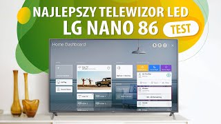 LG NanoCell  najlepsze telewizory LED Testujemy Nano86 [upl. by Eeresid703]