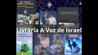 LIVRARIA A VOZ DE ISRAEL  UMA VIAGEM AO MUNDO DA VIDA ETERNA EM SINTROPIAPR MARCOS OLIVEIRA SILVA [upl. by Flatto]