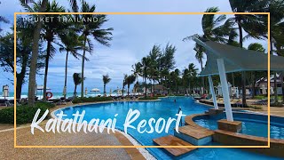 Katathani Phuket Beach Resort  Kata Phuket Thailand 🇹🇭กะตะธานี ภูเก็ต บีช รีสอร์ท [upl. by Noived]