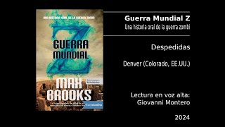 Guerra Mundial Z  Max Brooks – Despedidas Denver Colorado EEUU [upl. by Garin]