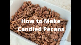 Candied Pecan Recipe  Super Easy and Delicious  A Must for Nuts Lovers [upl. by Kristi]