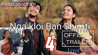 Nga kloi ban shimti part 4 Khasi shortfilm khasi series Official trailer [upl. by Ecirb]