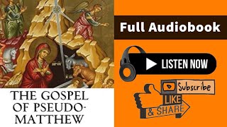 The Gospel of Pseudo Matthew The lives of Mary Joseph Jesus [upl. by Norse]