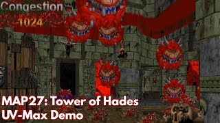 Congestion 1024 MAP27 Tower of Hades UVMax Demo [upl. by Ehrenberg]