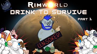 RimWorld  Drinks To The Beginning  Part 1 [upl. by Teirtza375]