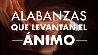 MÚSICA CRISTIANA QUE LEVANTA EL ÁNIMO 2021  ALABANZAS CRISTIANAS PARA ALEGRAR TU DIA [upl. by Michella772]