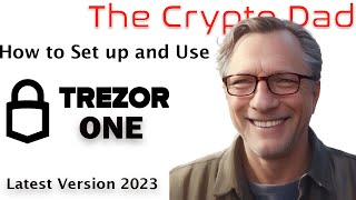 CryptoDads Complete Trezor One Tutorial Unboxing Setup Transfers Crypto Hardware Wallet Demo [upl. by Eittik470]