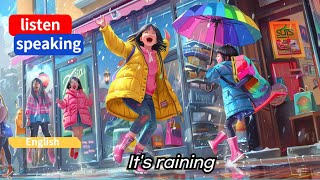 Its raining  Learn English through Stories  listening speakeasy english  Level A [upl. by Anum]