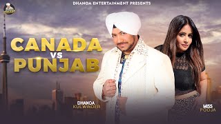 Canada vs Punjab  Dhanoa Kulwinder  Miss Pooja  Sonu Bhagat  New Punjabi Song 2024 [upl. by Dietrich]