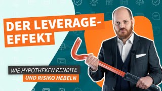 Der LeverageEffekt  Wie Hypotheken Rendite und Risiko hebeln [upl. by Gnut]