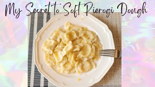 My secret to How to make soft pierogi dough [upl. by Ykceb]