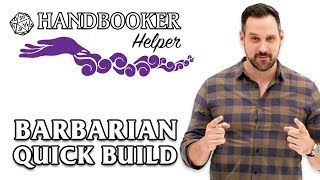 Handbooker Helper Barbarian Quick Build [upl. by Ytsirk]