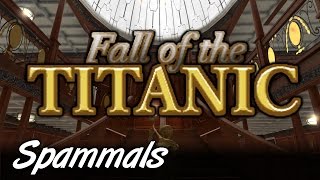 Fall Of The Titanic  Part 2  IS IT STILL BAD [upl. by Leur]