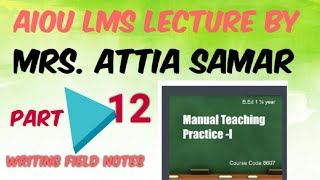 How to write Descriptive Content of Field notesSpring 2021  8607 teaching practice1 AIOU LMS [upl. by Buonomo]