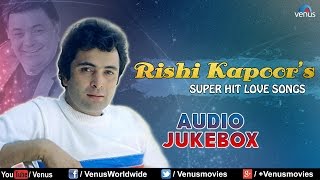 Rishi Kapoor Songs  Audio Jukebox [upl. by Alegnasor]