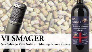 SAN SALVAGIO VINO NOBILE DI MONTEPULCIANO RISERVA [upl. by Enyrhtak]