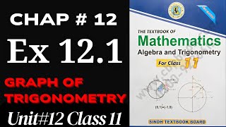 Class 11 Ex 121 Complete Unit12  Graph Of Trigonometry  XI MATH SINDH BOARD [upl. by Alfreda]