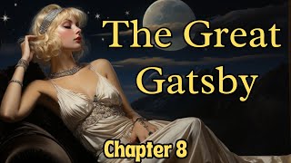 The Great Gatsby  Chapter 8  Full Audiobook [upl. by Bondy]