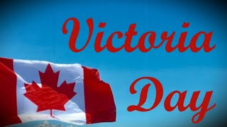 What is Victoria Day and Why do we celebrate Victoria Day [upl. by Balkin585]