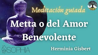 Meditación guiada Metta o del Amor benevolente [upl. by Kimbell]