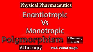 Polymorphism Enantiotropic Vs Monotropic Polymorph Difference [upl. by Nueormahc]