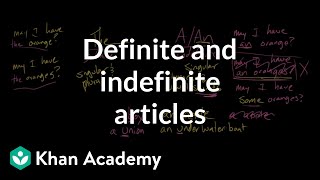 Definite and indefinite articles  The parts of speech  Grammar  Khan Academy [upl. by Wende]