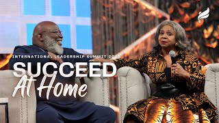 Succeed At Home Bishop TD Jakes and Mrs Serita Jakes  ThisIsILS [upl. by Enelyt]