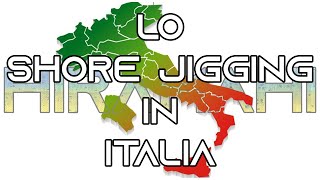 Lo shore jigging in Italia [upl. by Josselyn834]