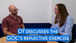 OT explains the reflective exercise mandated by the GOC [upl. by Nessi302]