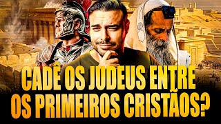 OS PRIMEIROS CRISTÃOS ERAM DE FATO JUDEUS A resposta vai te surpreender [upl. by Enomas]