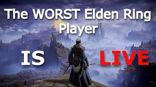 THE WORST ELDEN RING PLAYER IS BACK l Elden Ring [upl. by Estrella290]