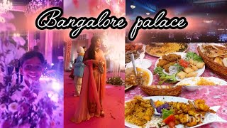 Wedding at BANGALORE PALACE  BANGALORE PALACE VLOG [upl. by Gerrie116]