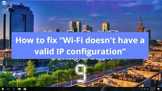 How to fix “WiFi doesnt have a valid IP configuration” error in 20 seconds [upl. by Ecinnej]