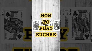 How to play Euchre shorts cardgametutorial [upl. by Neelhtac]