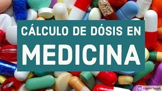 Cálculo de dosis en Medicina [upl. by Aldrich]