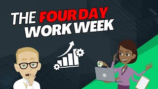 The 4 Day Work Week [upl. by Mersey]