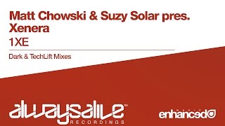 Matt Chowski amp Suzy Solar pres Xenera  1XE Dark Original Mix OUT NOW [upl. by Haissi]