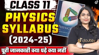 Class 11 Physics Syllabus 202425 क्या पढ़े क्या नहीं  जान लो अभी से सब⚠️Ruchi Mam class11syllabus [upl. by Airotna]