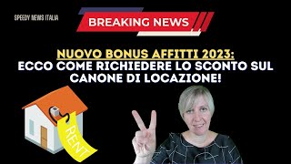 NUOVO BONUS AFFITTI 2023 Ecco come richiedere lo sconto sul canone di locazione [upl. by Lalad]