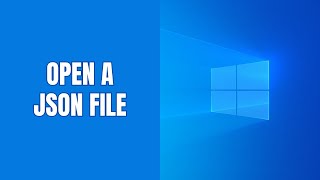 How to open a JSON file on Windows 10 and 11 step by step [upl. by Schouten]